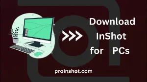 InShot for PC download InShot the best app No waterMark