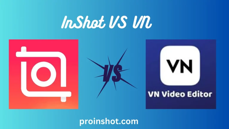 InShot VS VN, the best video and photo editing app